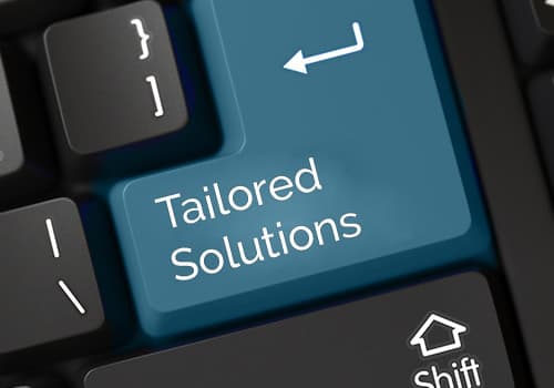 Tailored Solutions